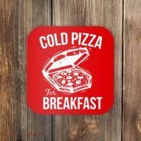 Cold Pizza For Breakfast Coaster thumb 0