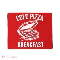 Cold Pizza For Breakfast Mousepad thumb 0