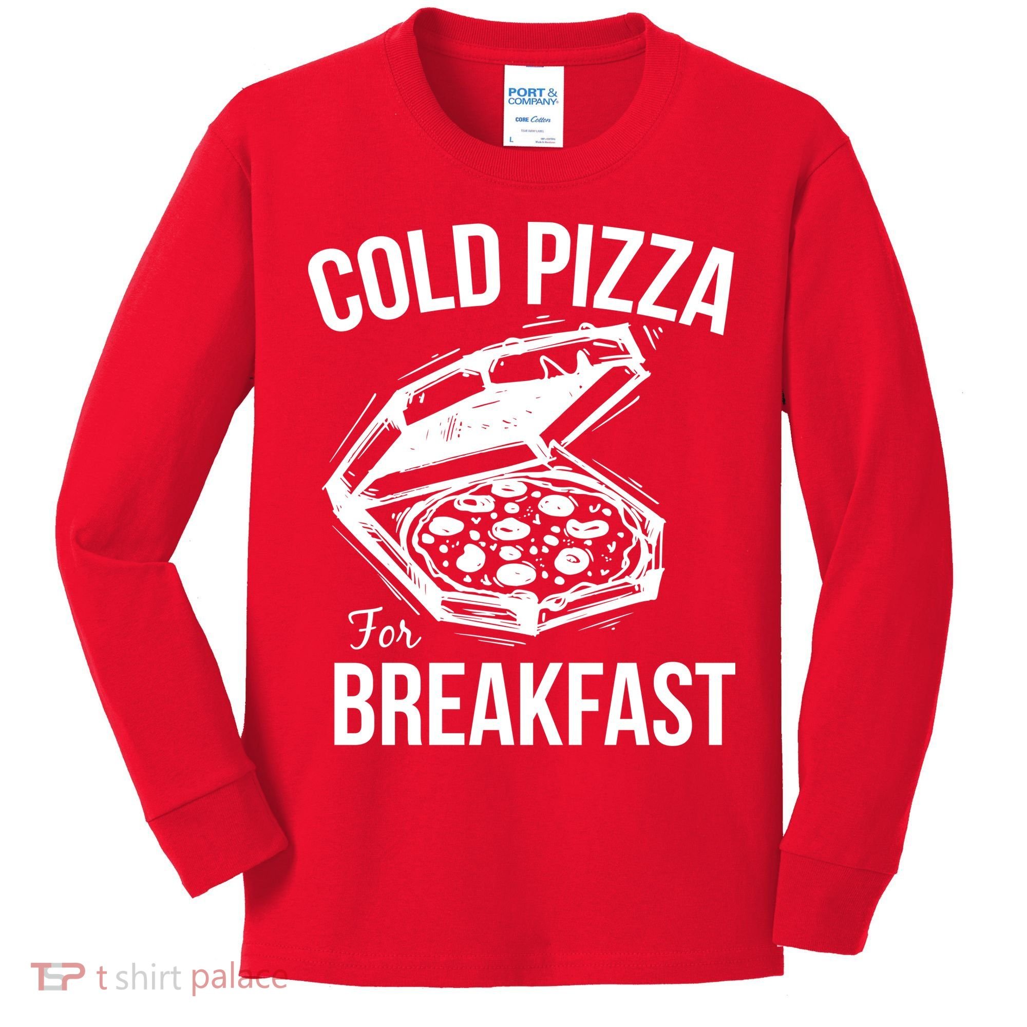 Cold Pizza For Breakfast Kids Long Sleeve Shirt