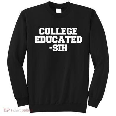 College Educated-ish Sweatshirt