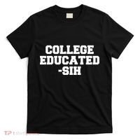 College Educated-ish T-Shirt thumb 0