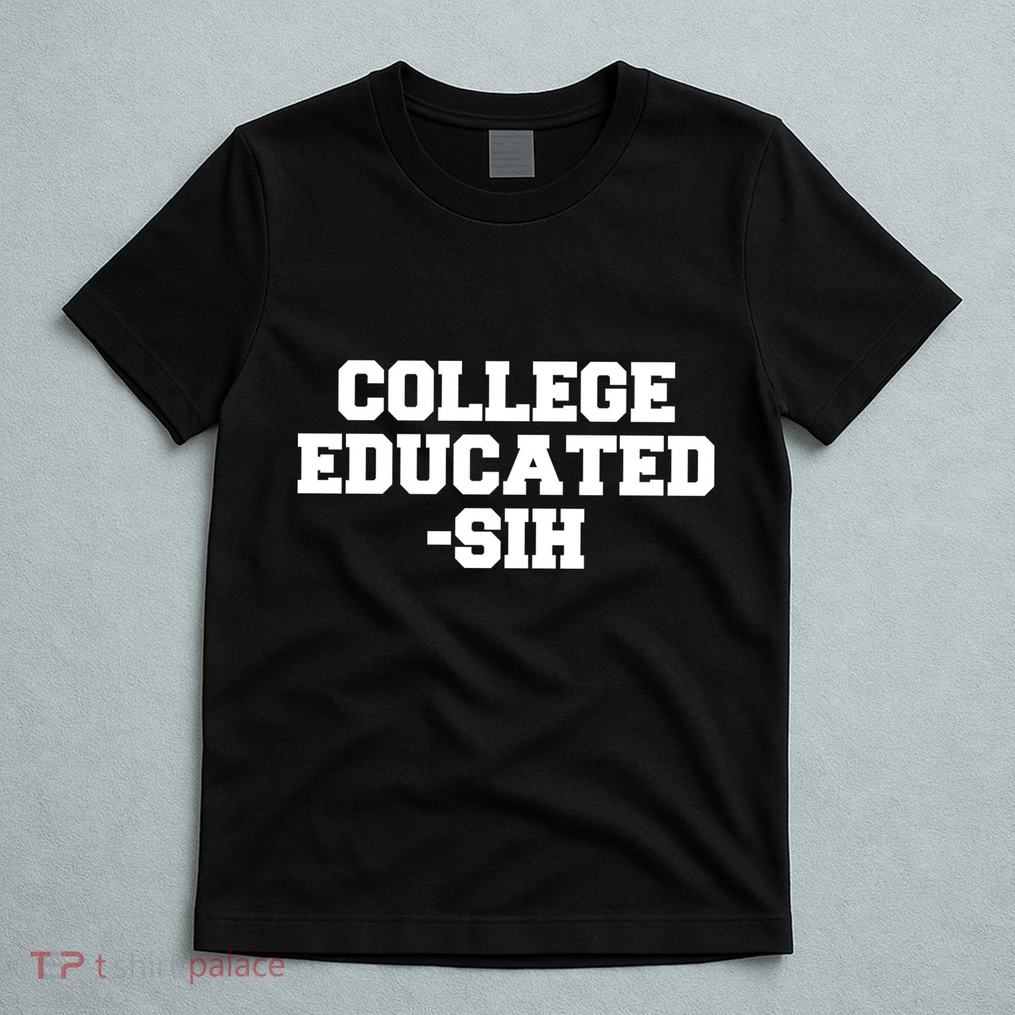 College Educated-ish T-Shirt