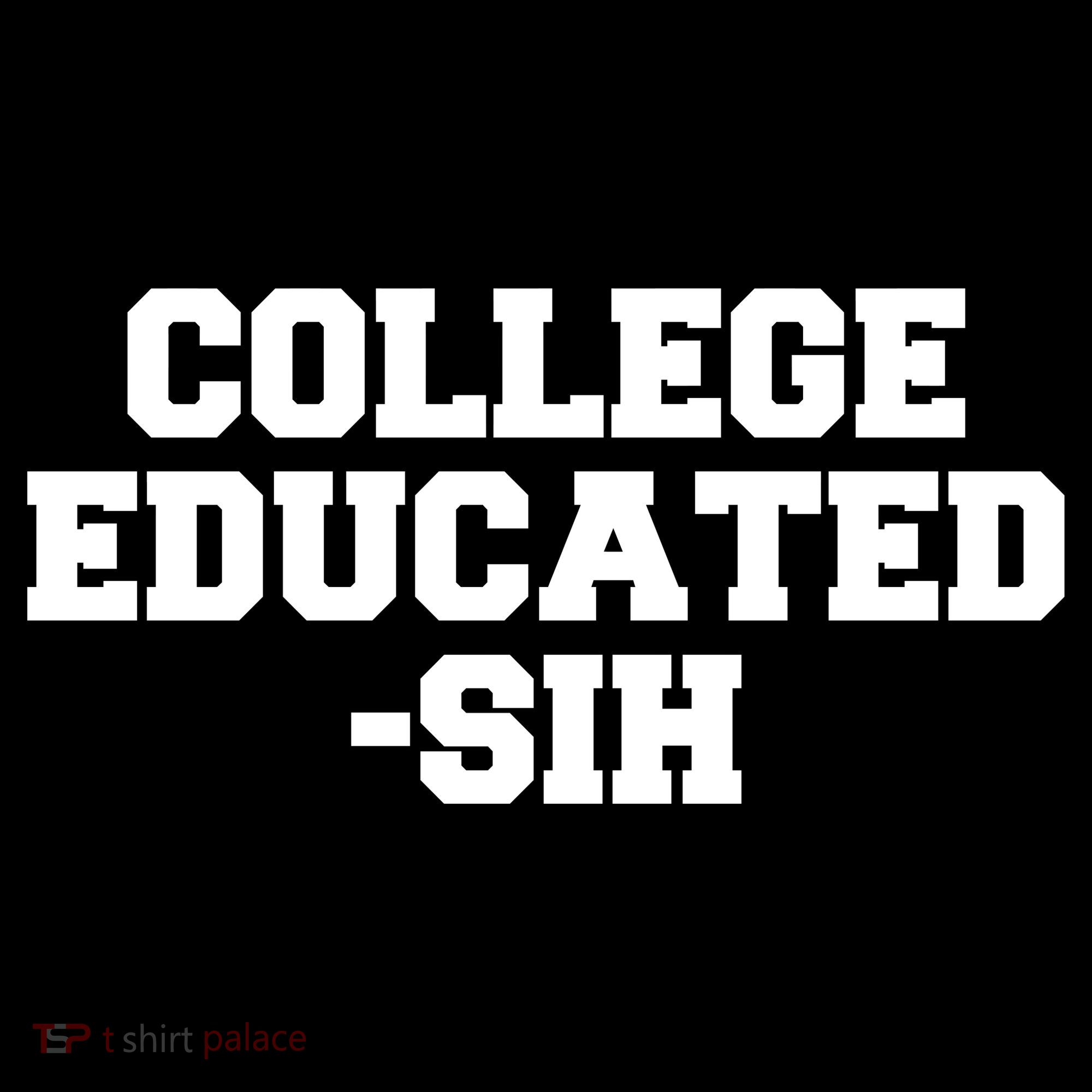 College Educated-ish T-Shirt
