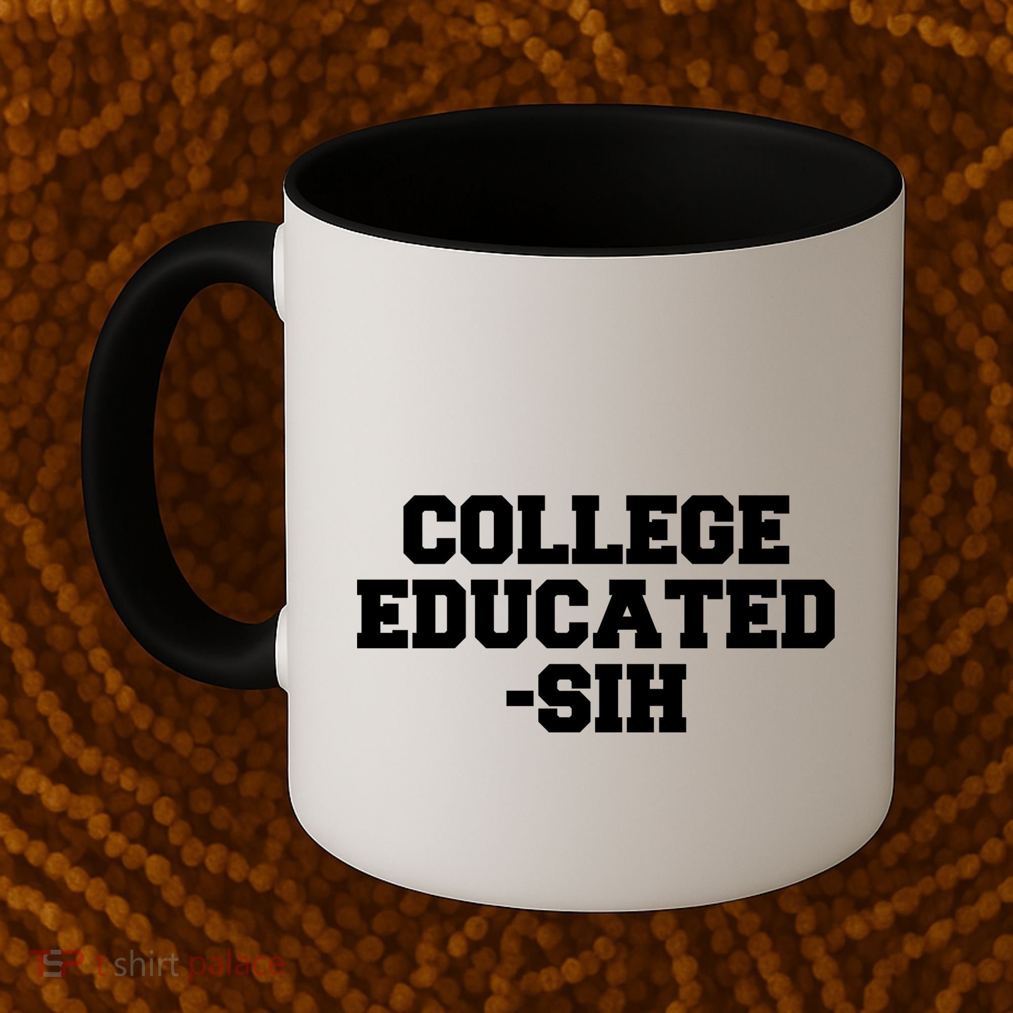 College Educated-ish Coffee Mug