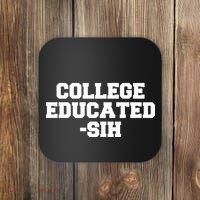 College Educated-ish Coaster thumb 0