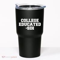 College Educated-ish Tumbler thumb 0