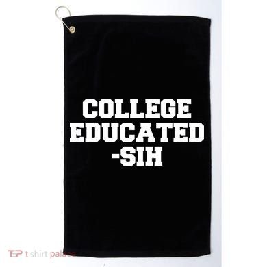 College Educated-ish Golf Towel