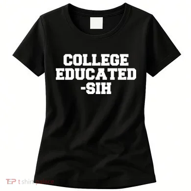 College Educated-ish Women's T-Shirt