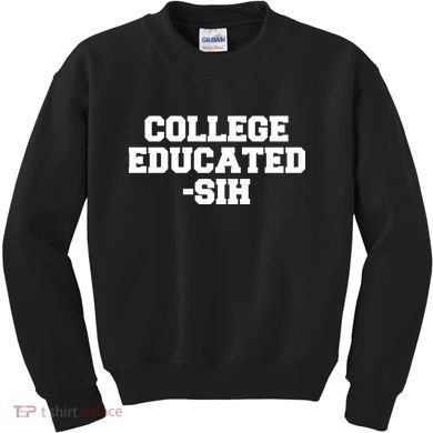 College Educated-ish Kids Sweatshirt