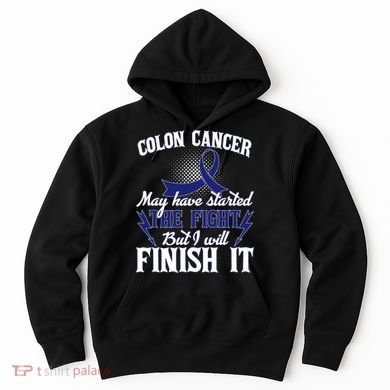 Colon Cancer Awareness Finish The Fight Hoodie