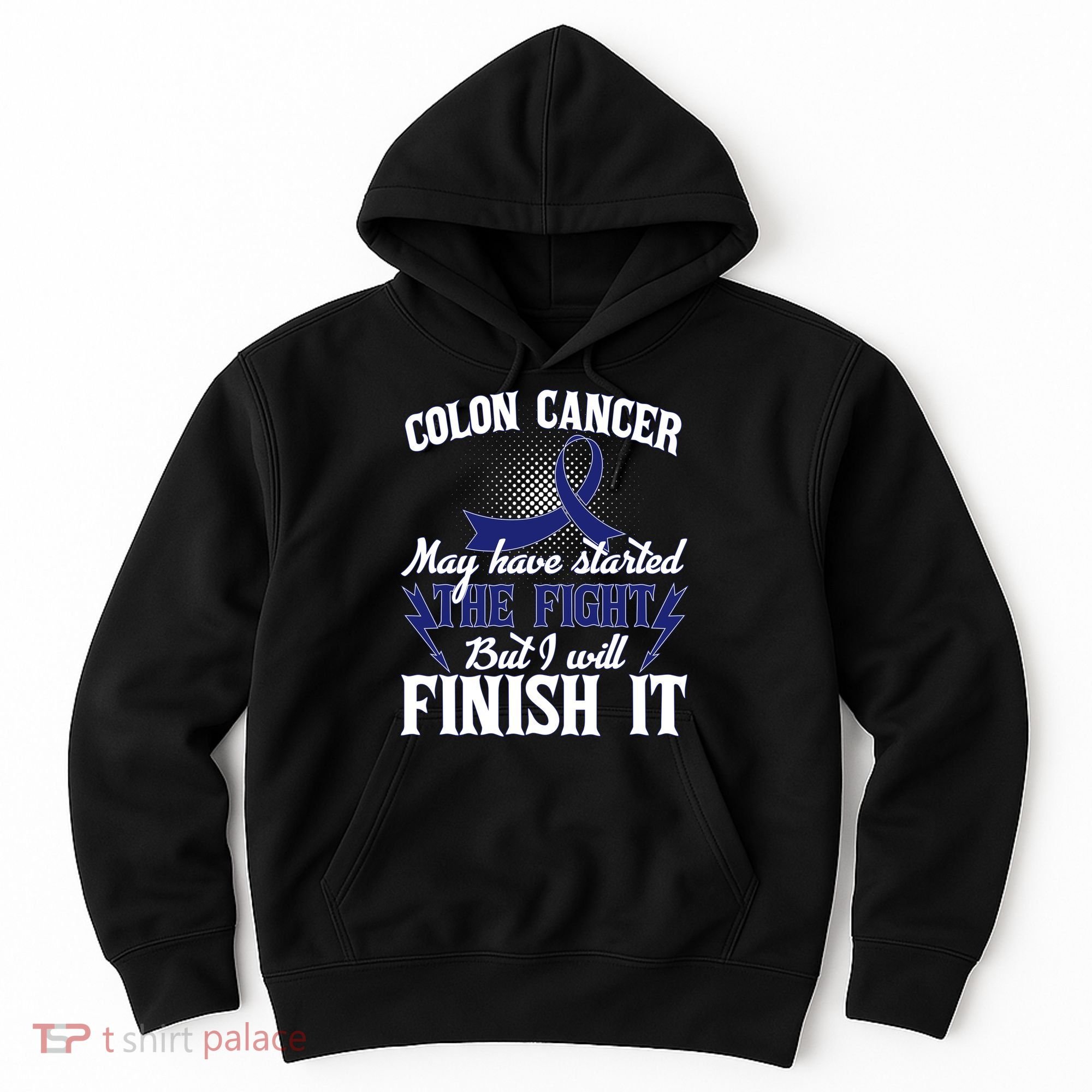 Colon Cancer Awareness Finish The Fight Hoodie