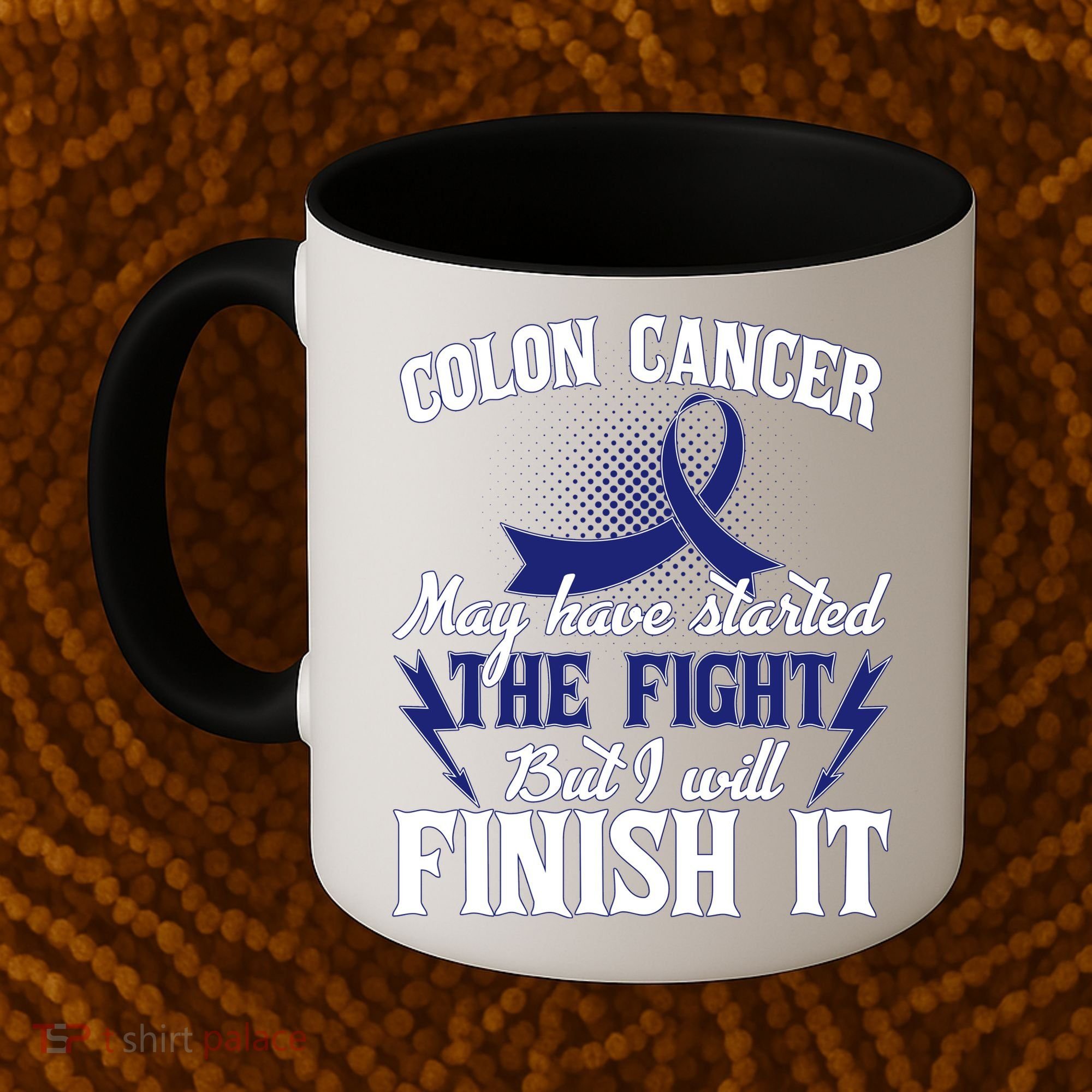 Colon Cancer Awareness Finish The Fight Coffee Mug