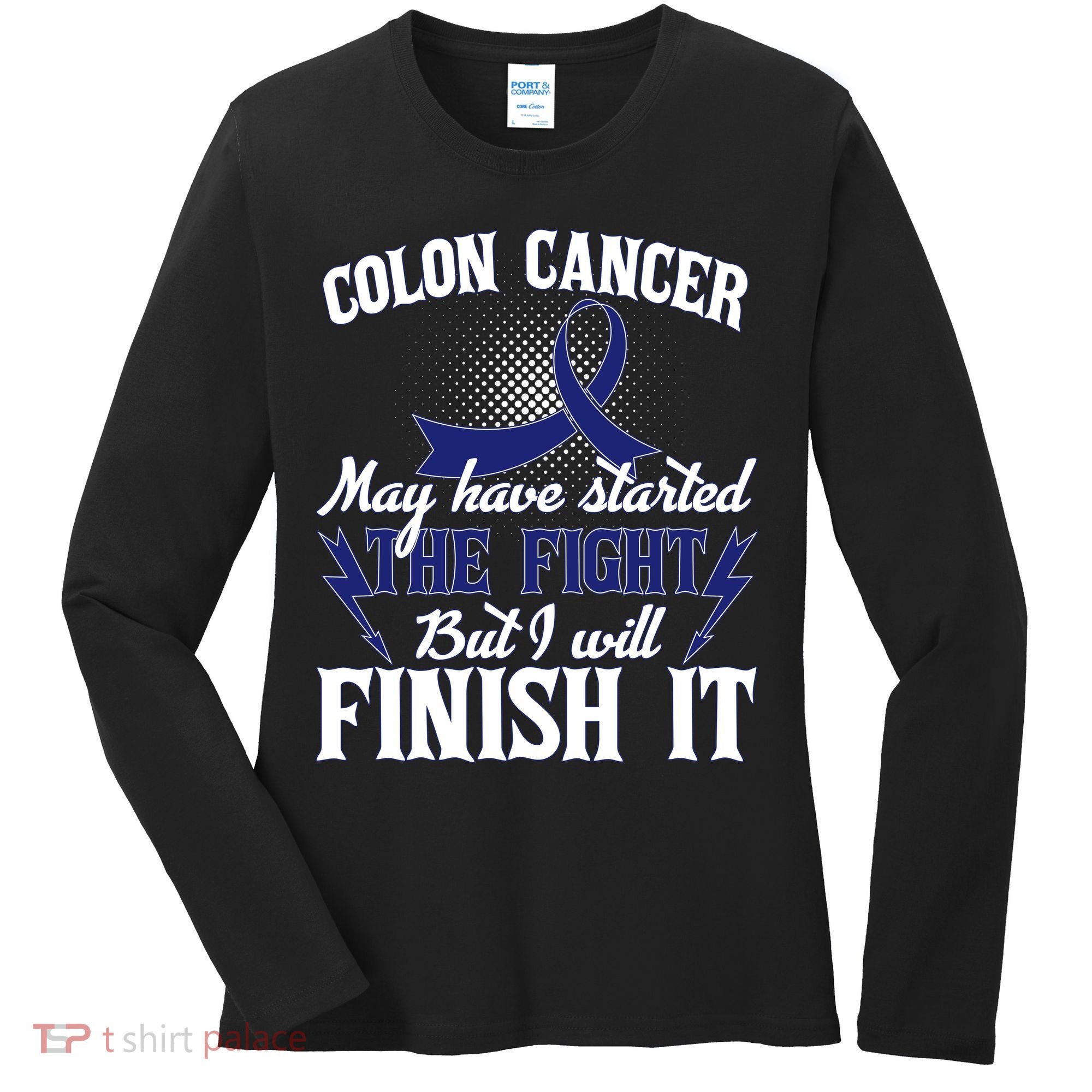 Colon Cancer Awareness Finish The Fight Women's Long Sleeve Shirt