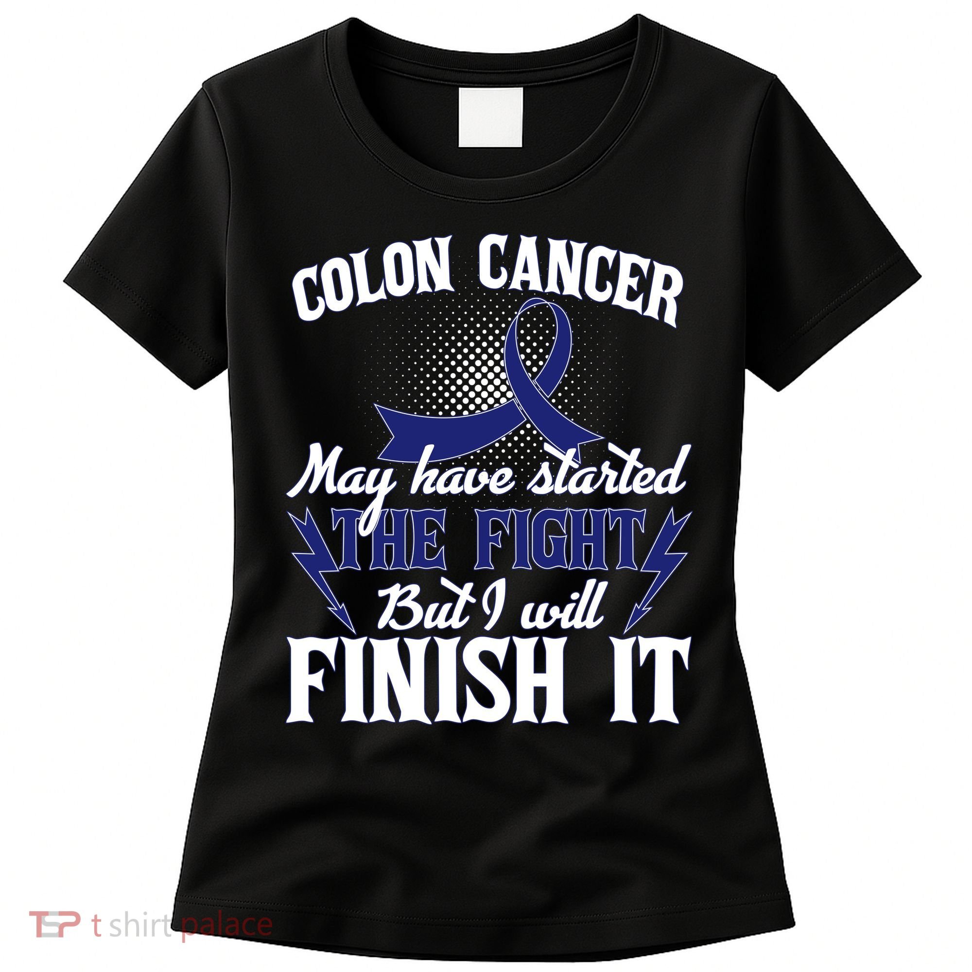 Colon Cancer Awareness Finish The Fight Women's T-Shirt
