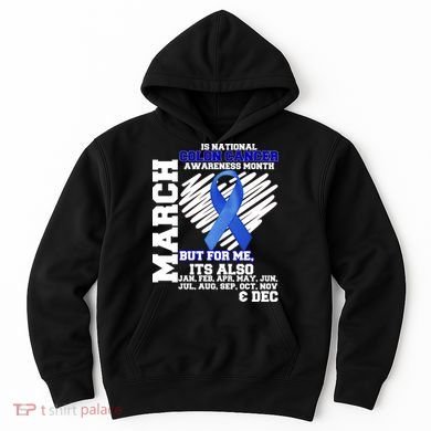 Colon Cancer Awareness Month Is Every Month Hoodie