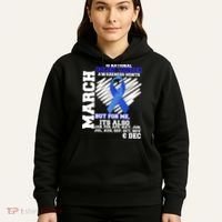 Colon Cancer Awareness Month Is Every Month Hoodie thumb 5