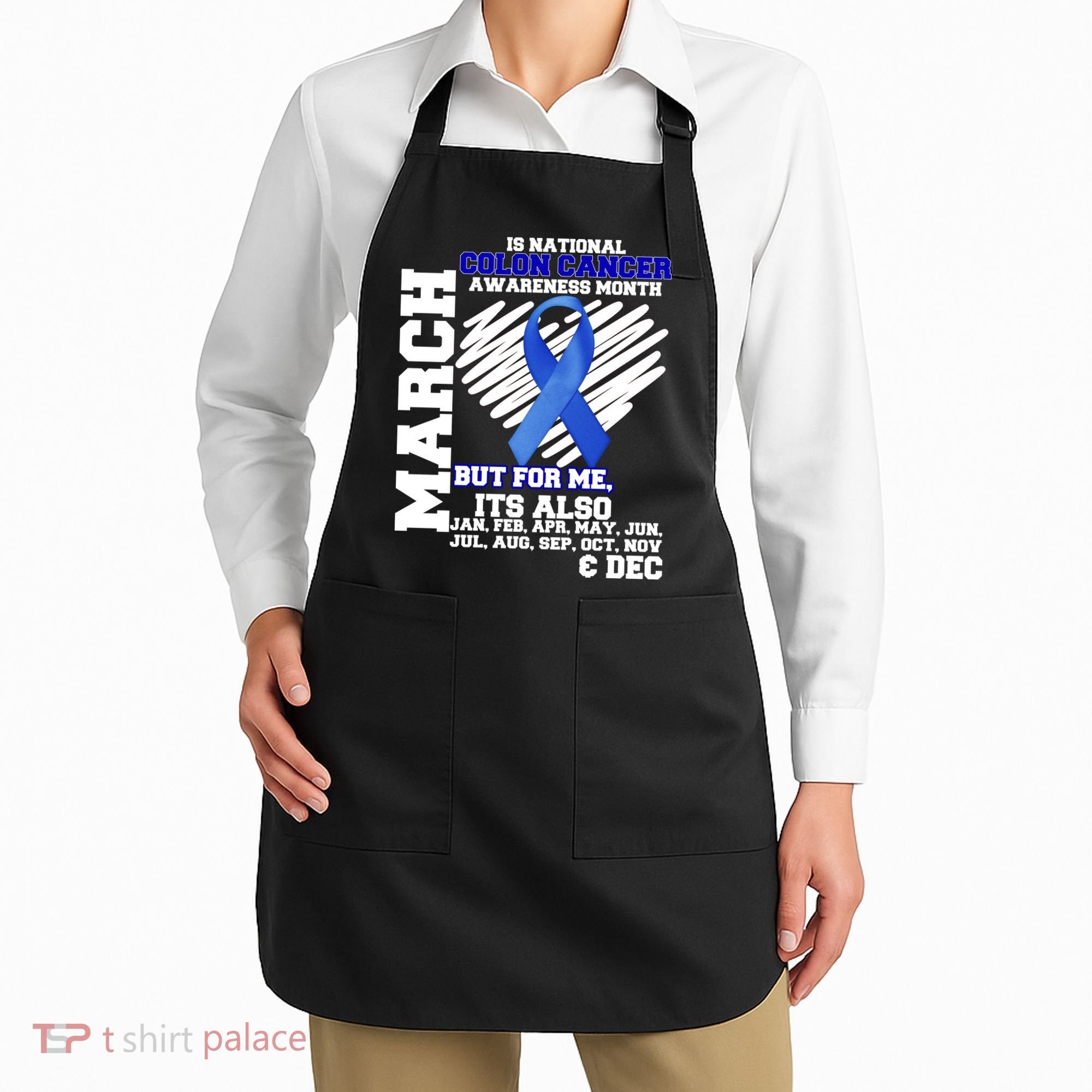 Colon Cancer Awareness Month Is Every Month Apron