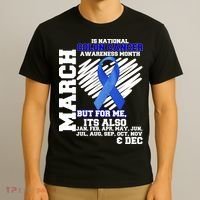 Colon Cancer Awareness Month Is Every Month T-Shirt thumb 3