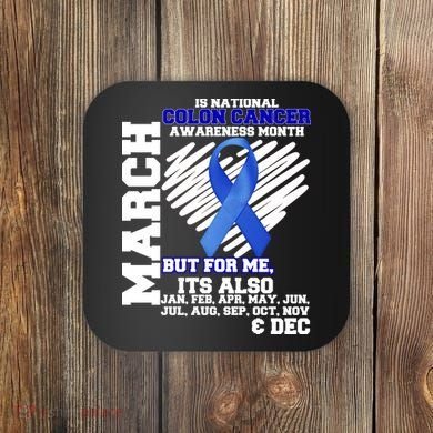 Colon Cancer Awareness Month Is Every Month Coaster