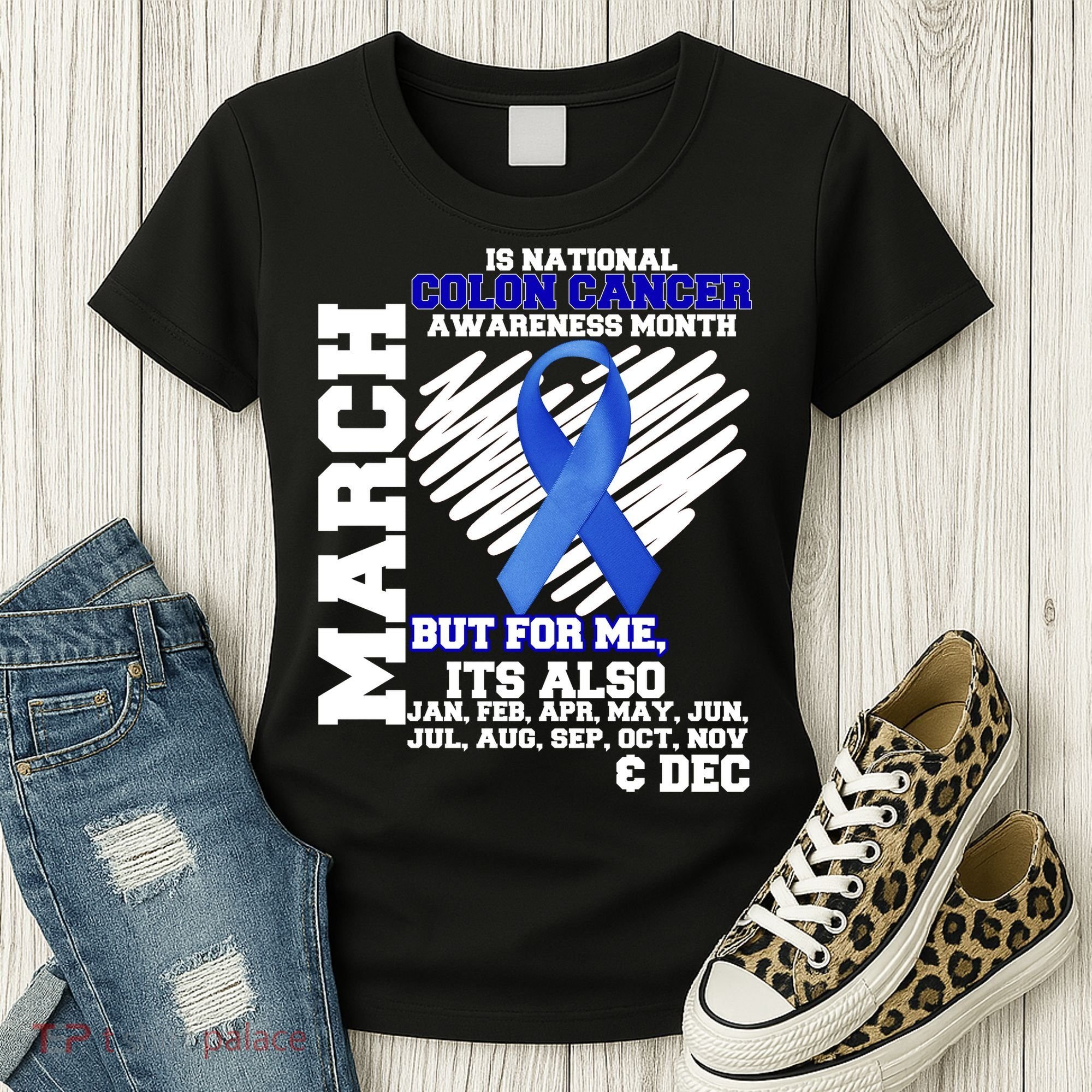 Colon Cancer Awareness Month Is Every Month Women's T-Shirt