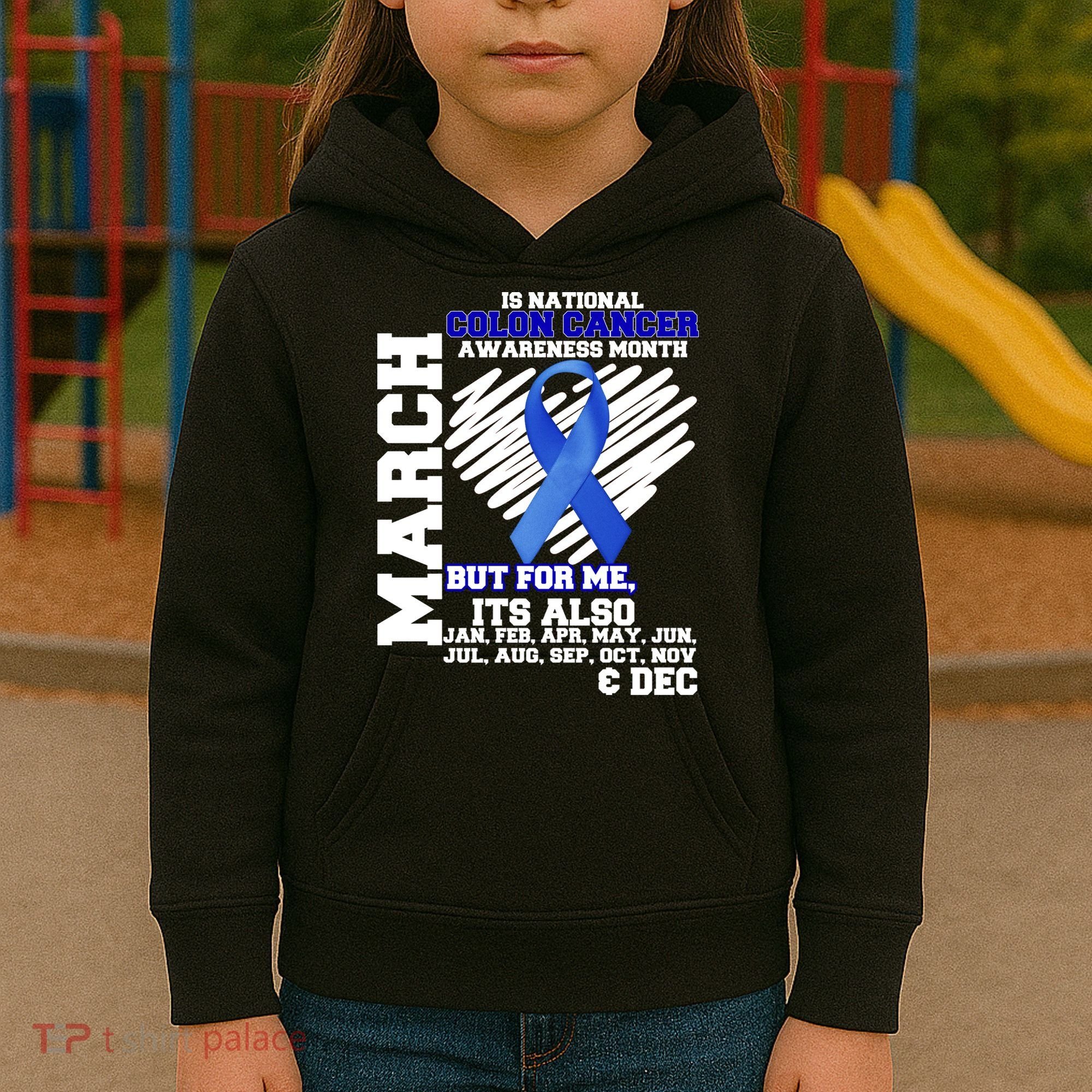 Colon Cancer Awareness Month Is Every Month Kids Hoodie