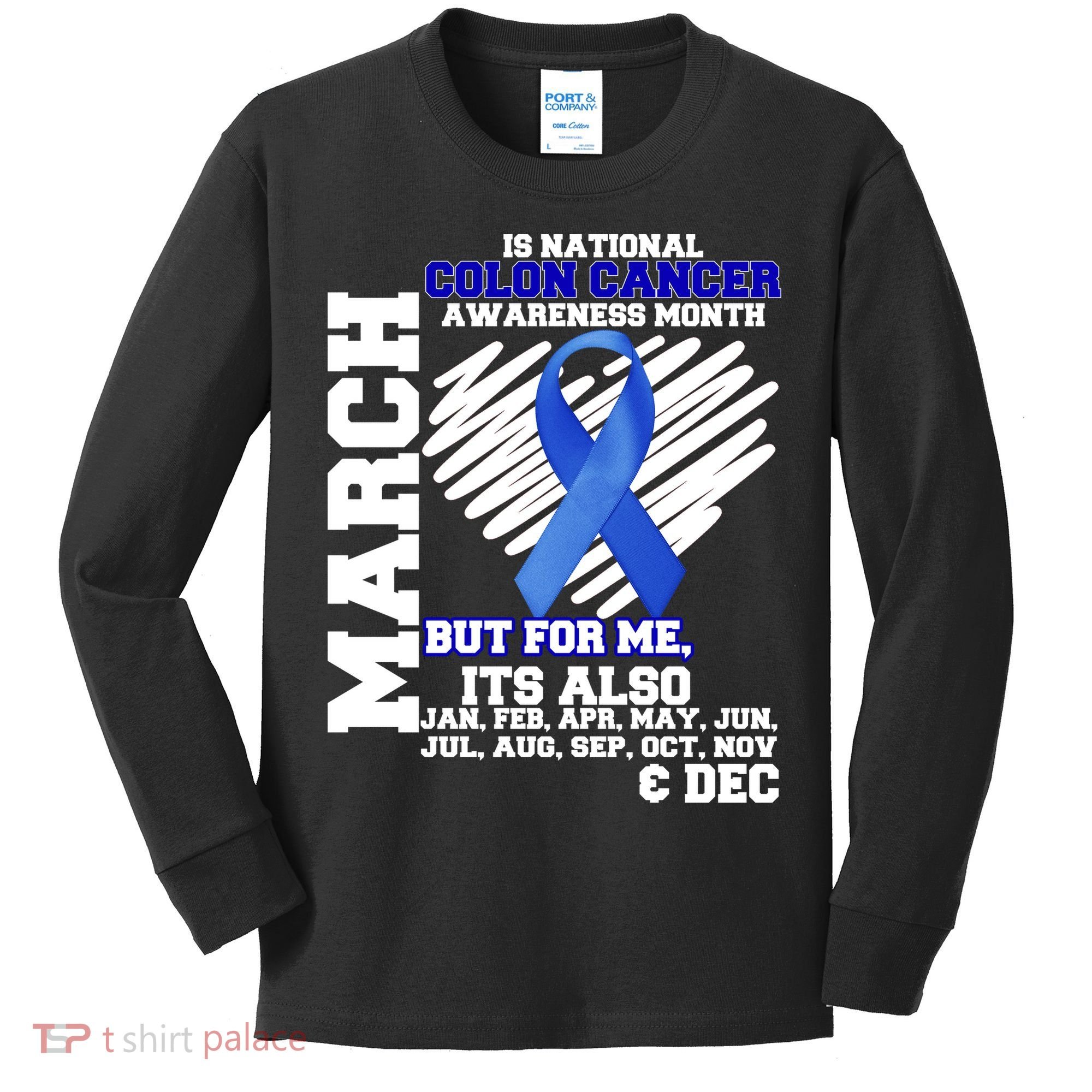 Colon Cancer Awareness Month Is Every Month Kids Long Sleeve Shirt
