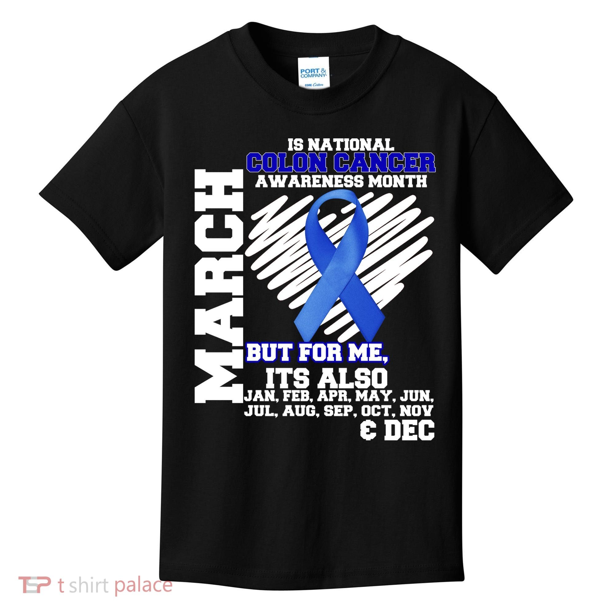 Colon Cancer Awareness Month Is Every Month Kids T-Shirt