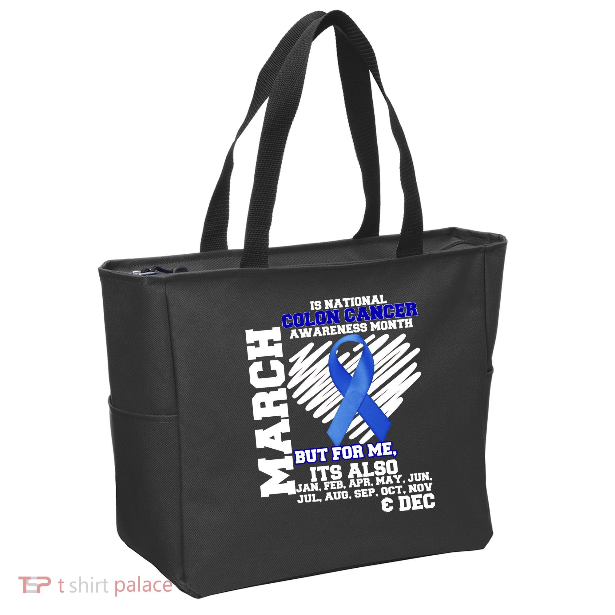 Colon Cancer Awareness Month Is Every Month Tote Bag