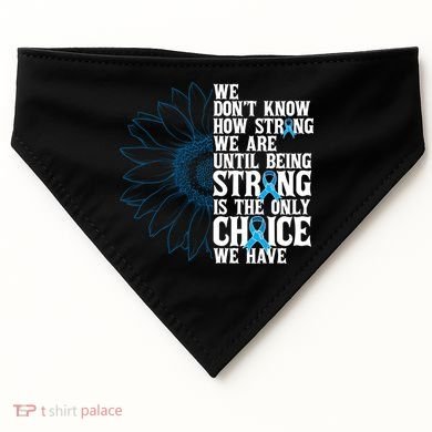 Colon Cancer Being Strong Is The Only Choice USA-Made Doggie Bandana