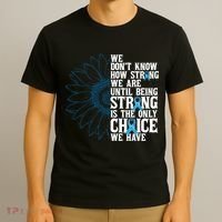 Colon Cancer Being Strong Is The Only Choice T-Shirt thumb 3