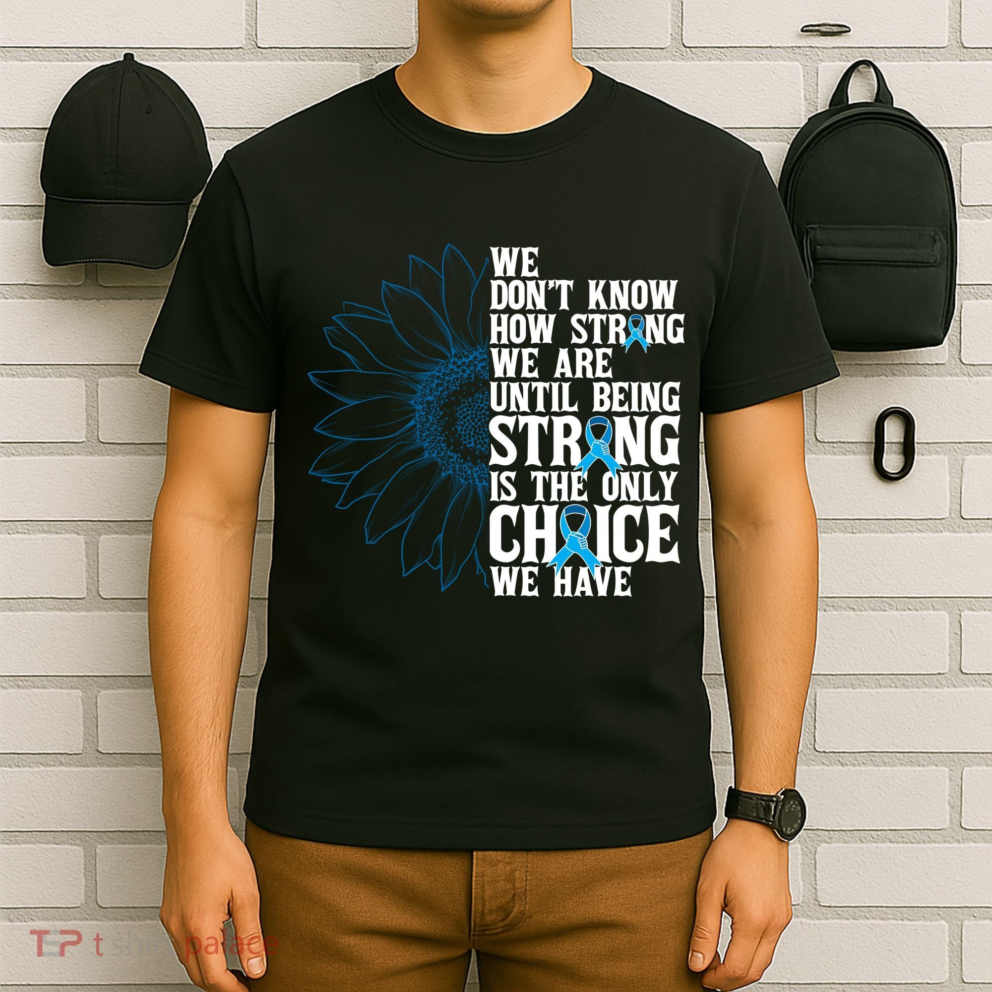 Colon Cancer Being Strong Is The Only Choice T-Shirt