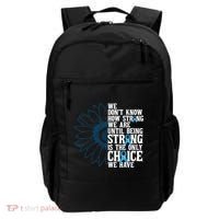 Colon Cancer Being Strong Is The Only Choice Backpack thumb 0