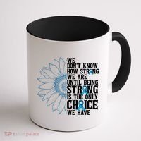 Colon Cancer Being Strong Is The Only Choice Coffee Mug thumb 1