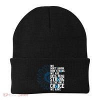Colon Cancer Being Strong Is The Only Choice Beanie thumb 0