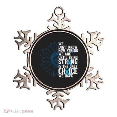 Colon Cancer Being Strong Is The Only Choice Ornament