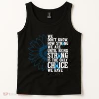 Colon Cancer Being Strong Is The Only Choice Tank Top thumb 2