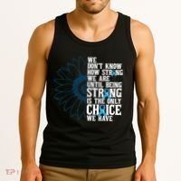 Colon Cancer Being Strong Is The Only Choice Tank Top thumb 3