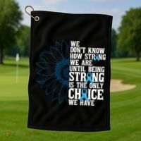 Colon Cancer Being Strong Is The Only Choice Golf Towel thumb 1