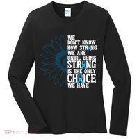 Colon Cancer Being Strong Is The Only Choice Women's Long Sleeve Shirt thumb 0