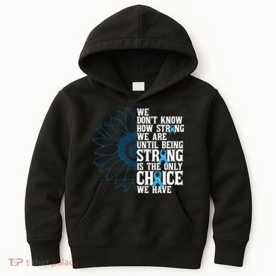 Colon Cancer Being Strong Is The Only Choice Kids Hoodie