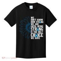 Colon Cancer Being Strong Is The Only Choice Kids T-Shirt thumb 0