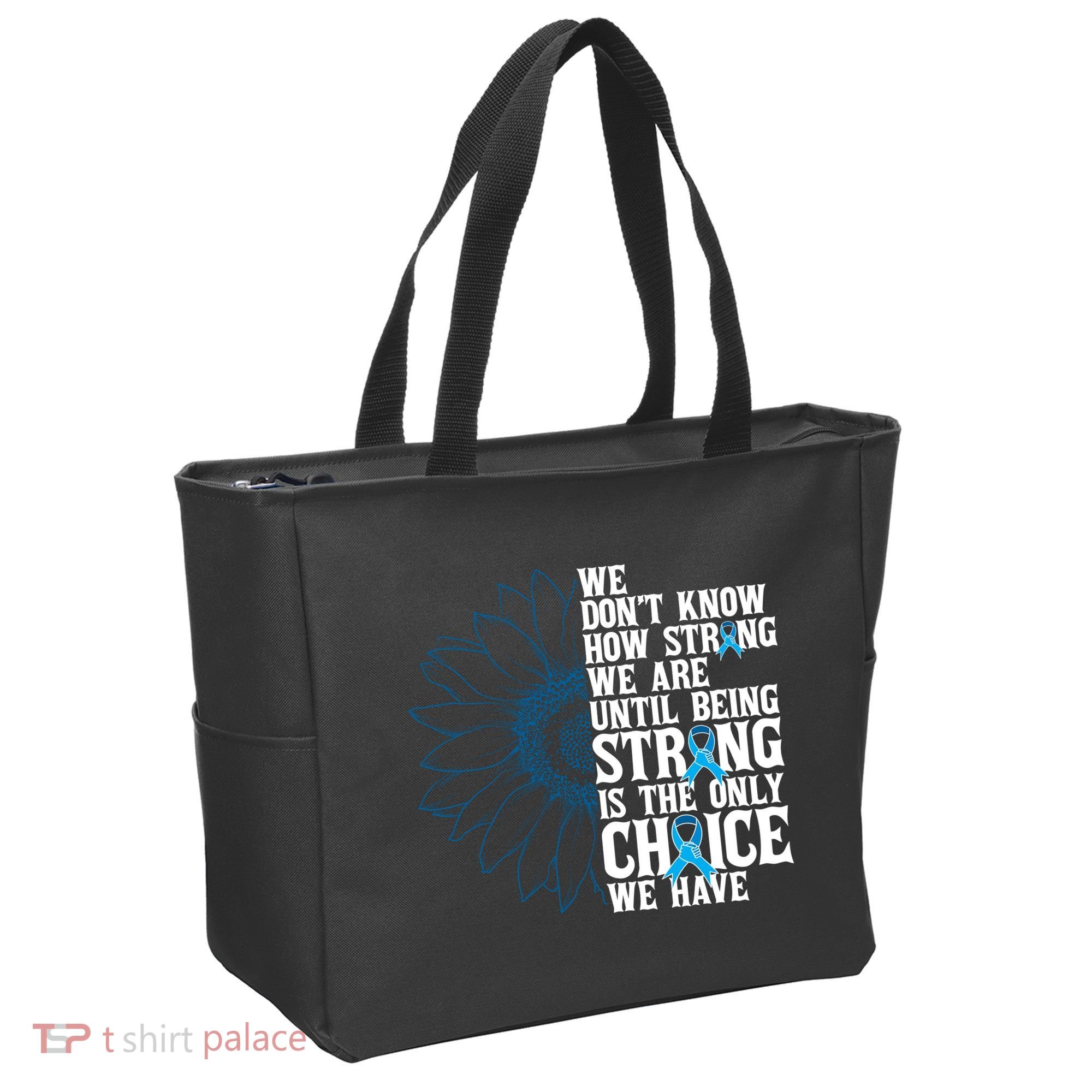 Colon Cancer Being Strong Is The Only Choice Tote Bag