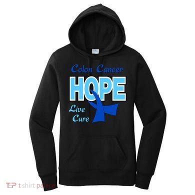 Colon Cancer Hope Live Cure Women's Hoodie