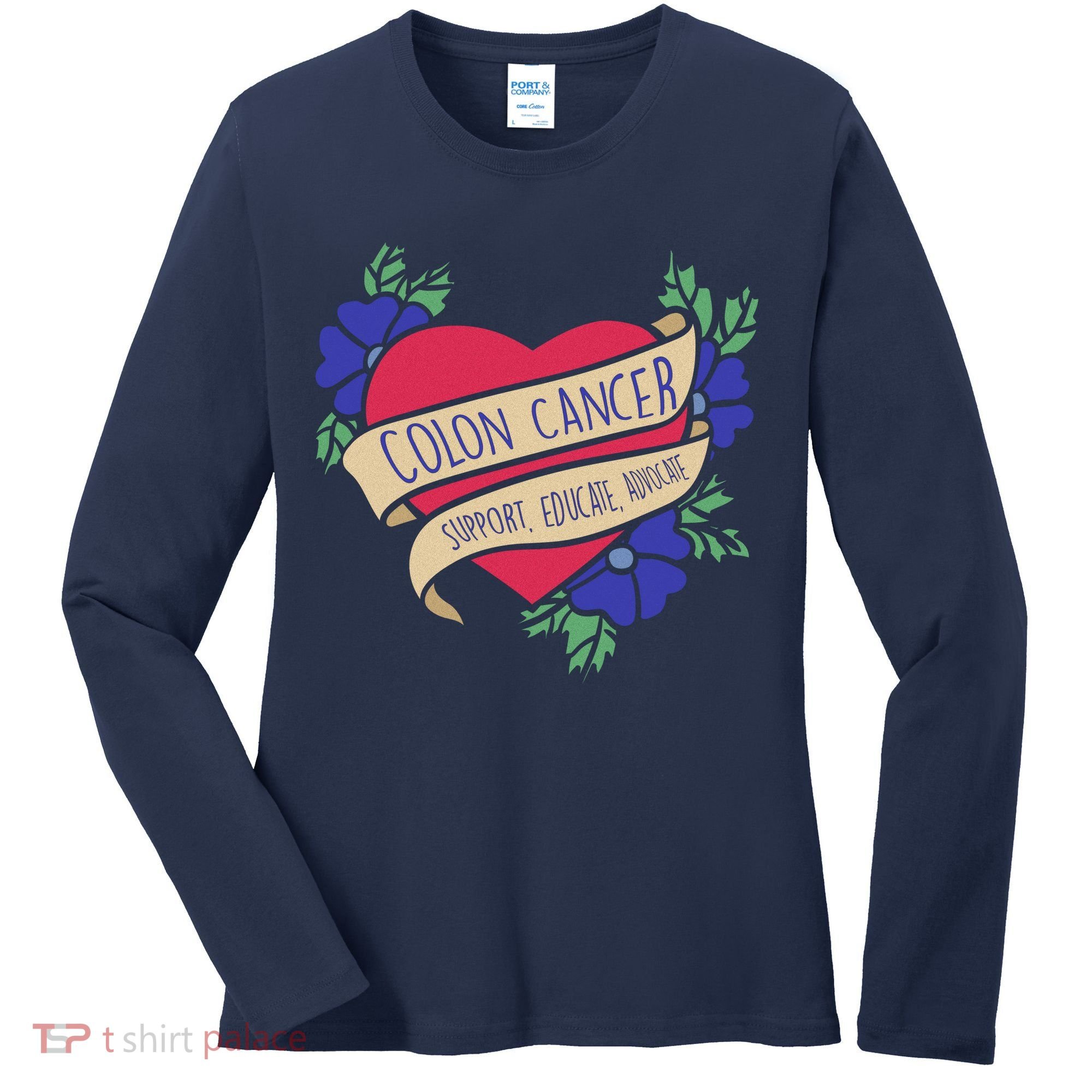 Colon Cancer Support Educate Advocate Women's Long Sleeve Shirt