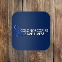 Colonoscopies Save Lives Colon Cancer Awareness Coaster thumb 0