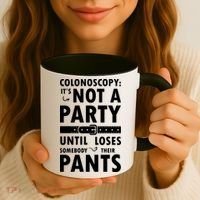 Colonoscopy Its Not A Party Until Somebody Loses Coffee Mug thumb 3