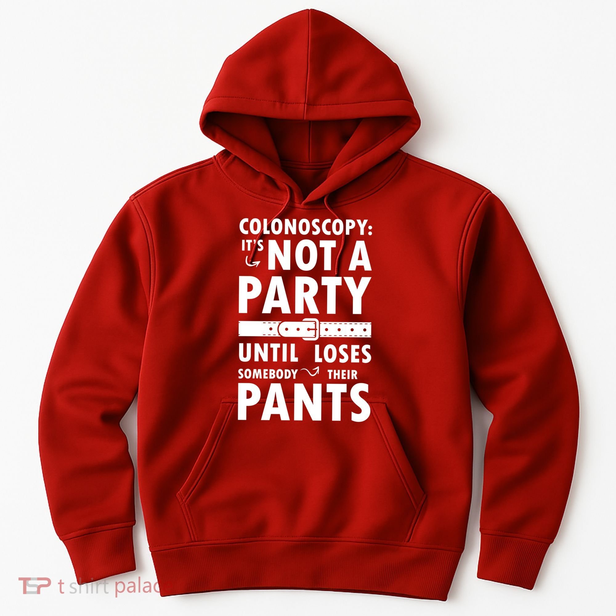 Colonoscopy Its Not A Party Until Somebody Loses Hoodie