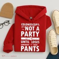 Colonoscopy Its Not A Party Until Somebody Loses Hoodie thumb 4