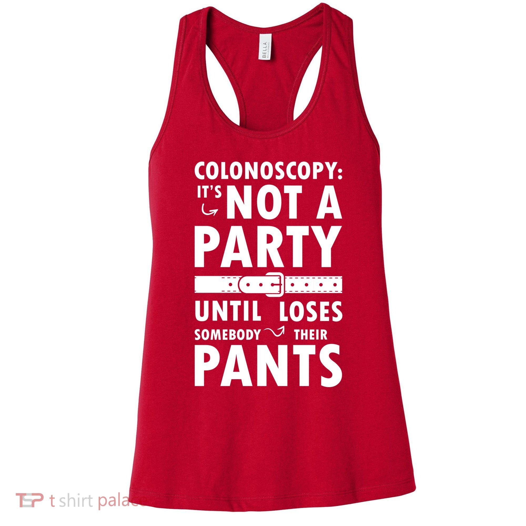 Colonoscopy Its Not A Party Until Somebody Loses Women's Tank Top