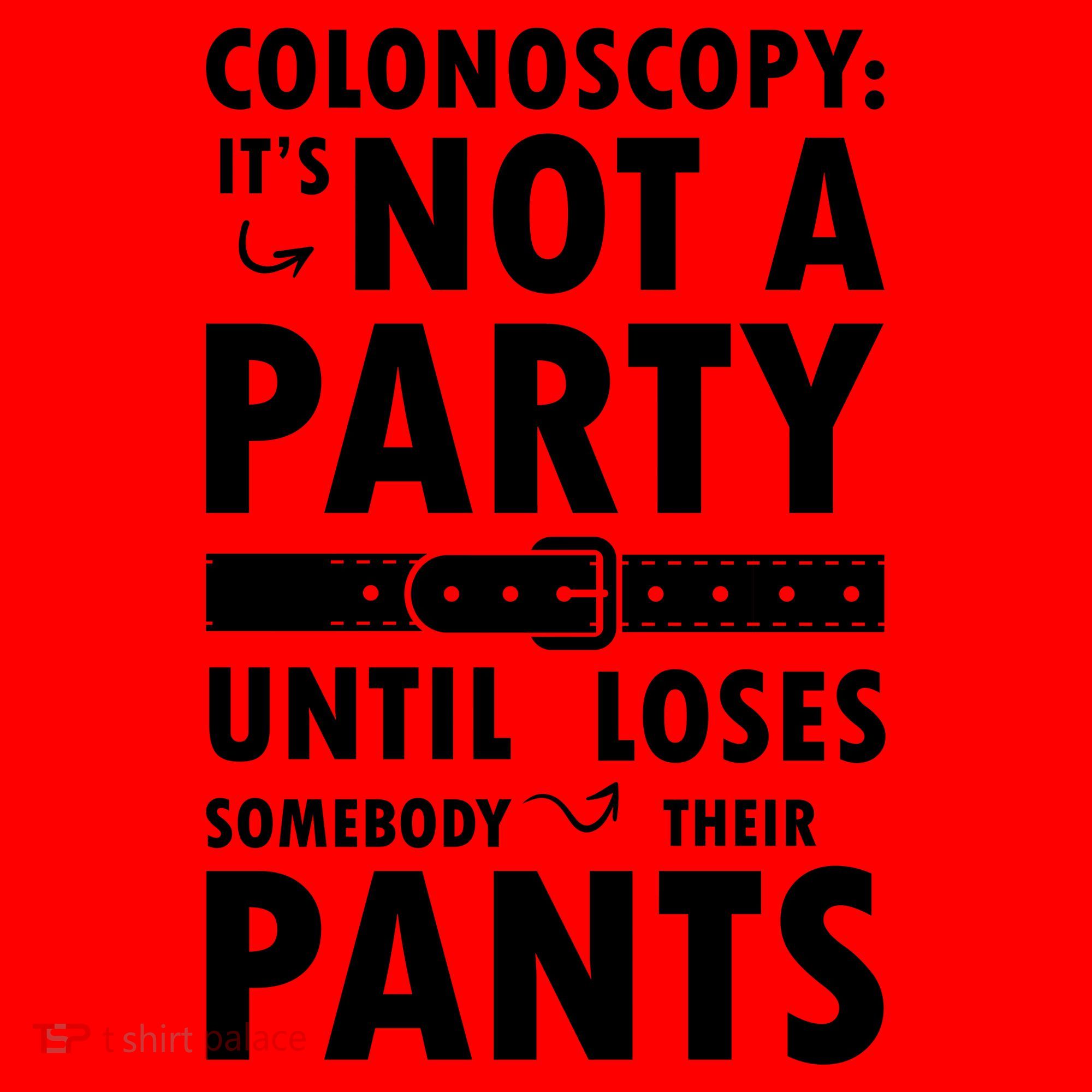 Colonoscopy Its Not A Party Until Somebody Loses Santa Hat